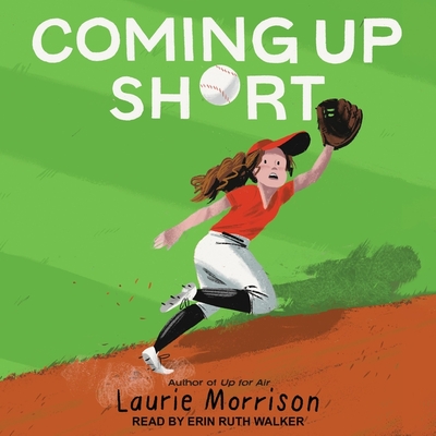 Coming Up Short By Laurie Morrison, Erin Ruth Walker (Read by) Cover Image