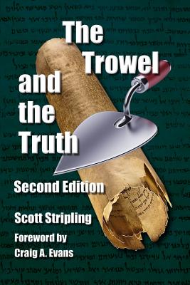 The Trowel and the Truth: A Guide to Field Archaeology in the Holy Land Cover Image