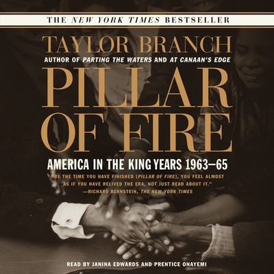 Pillar of Fire: America in the King Years, 1963-65 By Taylor Branch, Janina Edwards (Read by), Prentice Onayemi (Read by) Cover Image