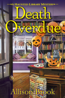 Death Overdue: A Haunted Library Mystery By Allison Brook Cover Image