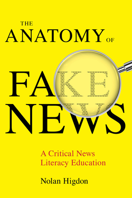 The Anatomy of Fake News: A Critical News Literacy Education Cover Image