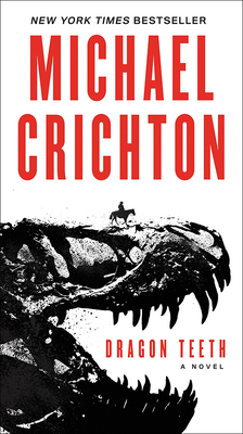 Dragon Teeth By Michael Crichton Cover Image