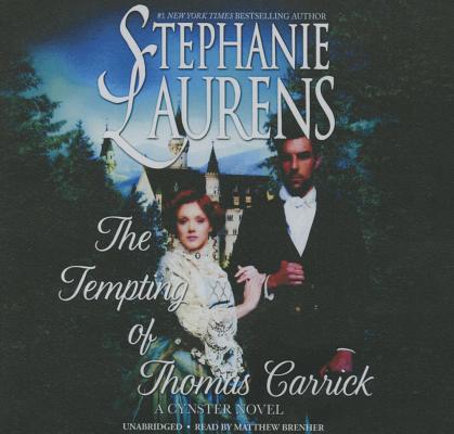 The Tempting of Thomas Carrick Lib/E (Cynster Novels #22) By Stephanie Laurens, Matthew Brenher (Read by) Cover Image