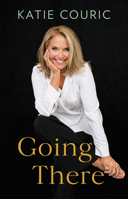 Going There By Katie Couric Cover Image