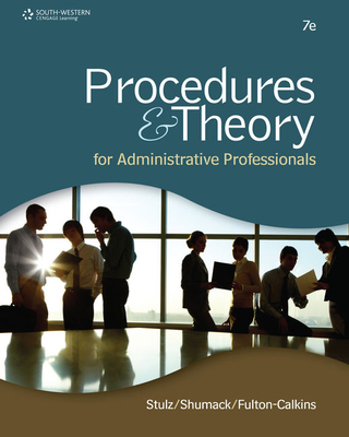 Procedures & Theory for Administrative Professionals By Karin M. Stulz, Kellie A. Shumack, Patsy Fulton-Calkins Cover Image