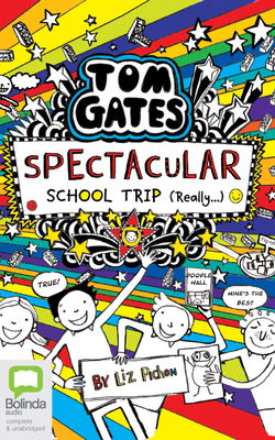 Spectacular School Trip (Really) (Tom Gates #17)