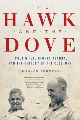 The Hawk and the Dove: Paul Nitze, George Kennan, and the History of the Cold War Cover Image