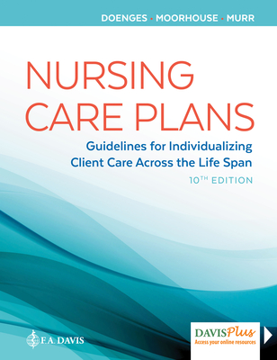 Nursing Care Plans: Guidelines for Individualizing Client Care Across the Life Span Cover Image
