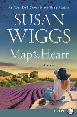 Map of the Heart: A Novel By Susan Wiggs Cover Image