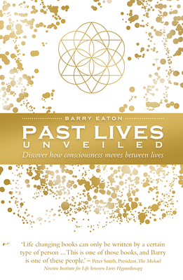Past Lives Unveiled: Discover How Consciousness Moves Between Lives Cover Image