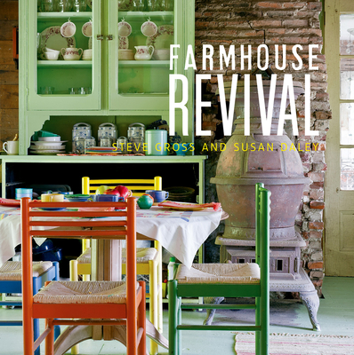 Farmhouse Revival By Susan Daley, Steve Gross Cover Image