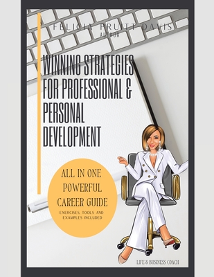 Winning Strategies for Professional and Personal Development By Felicia Pruitt Davis Cover Image