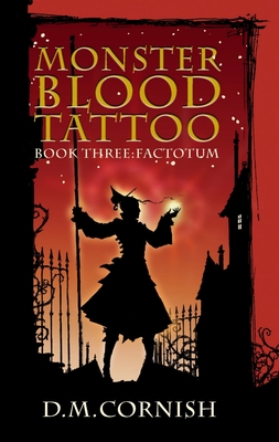 Factotum: Monster-Blood Tattoo, Book Three By D. M. Cornish Cover Image