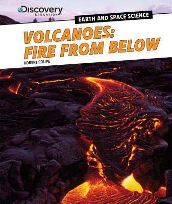 Volcanoes: Fire from Below (Discovery Education: Earth and Space Science) Cover Image