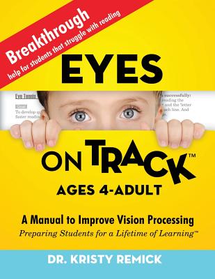 Eyes On Track; Ages 4-Adult: A Manual to Improve Vision Processing Cover Image