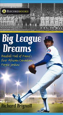 Big League Dreams: Baseball Hall of Fame's First African-Canadian, Fergie Jenkins (Lorimer Recordbooks) Cover Image
