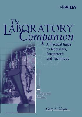 The Laboratory Companion: A Practical Guide to Materials, Equipment, and Technique Cover Image