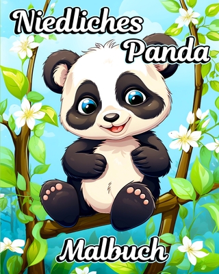 Niedliches Panda Malbuch: Mit schönen und liebenswerten Pandabären für Kinder By Sophia Caleb Cover Image