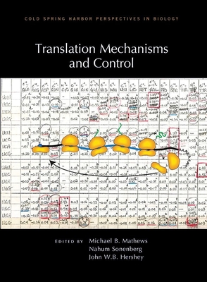 Translation Mechanisms and Control By Michael B. Mathews (Editor), Nahum Sonenberg (Editor), John W. B. Hershey (Editor) Cover Image