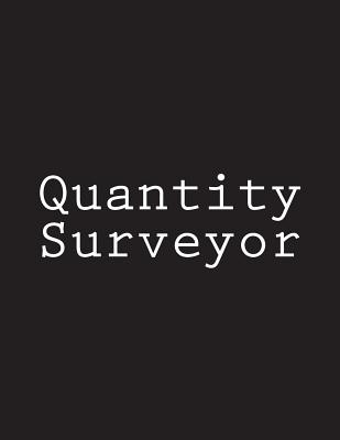 Quantity Surveyor: Notebook Large Size 8.5 x 11 Ruled 150 Pages Cover Image