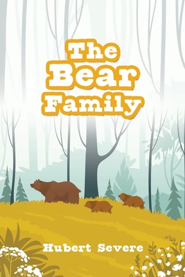 The Bear Family (First Edition) By Hubert Severe Cover Image