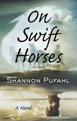 On Swift Horses By Shannon Pufahl Cover Image