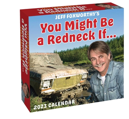 Jeff Foxworthy's You Might Be a Redneck If... 2023 Day-to-Day Calendar By Jeff Foxworthy Cover Image
