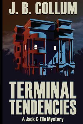 Terminal Tendencies: A Jack & Elle Mystery (Jack & Elle Mysteries #1)