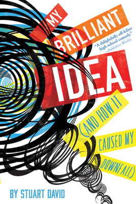 My Brilliant Idea (and How It Caused My Downfall) Cover Image