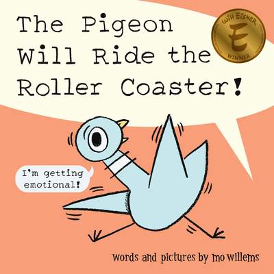 The Pigeon Will Ride the Roller Coaster! Cover Image