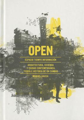 Open: Arquitectura y Ciudad Contemporanea. Teoria E Historia de Un Cambio Cover Image