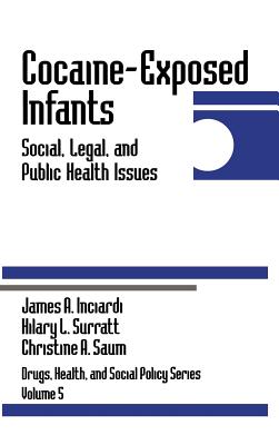 Cocaine-Exposed Infants: Social, Legal, and Public Health Issues (Drugs #5) Cover Image