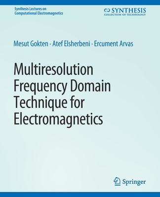 Multiresolution Frequency Domain Technique for Electromagnetics 