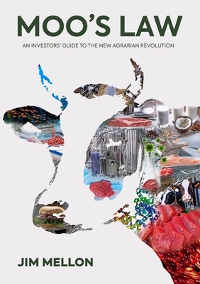 Moo's Law: An Investor's Guide to the New Agrarian Revolution Cover Image
