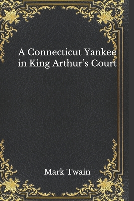 A Connecticut Yankee in King Arthur's Court