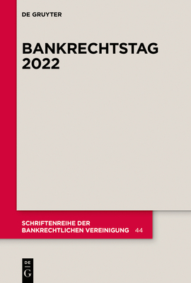 Bankrechtstag 2022 (Schriftenreihe Der Bankrechtlichen Vereinigung)