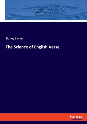 The Science of English Verse (Paperback) | Book Passage