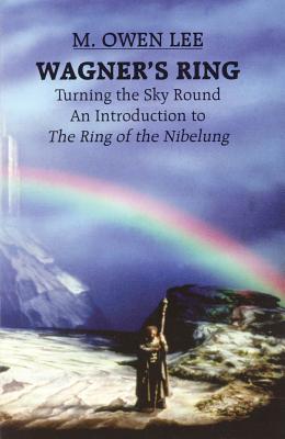 Wagner's Ring: Turning the Sky Around (Limelight)
