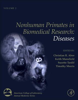 Nonhuman Primates in Biomedical Research: Diseasesvolume 2 (American College of Laboratory Animal Medicine #2) Cover Image