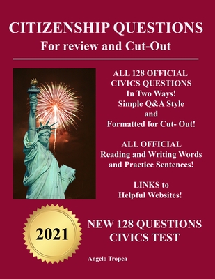 Citizenship Questions For Review And Cut-Out: New 128 Questions Citizenship Test By Angelo Tropea Cover Image
