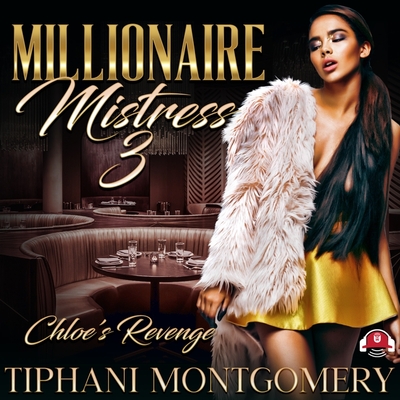 Millionaire Mistress 3: Chloe's Revenge (Millionaire Mistress Series)