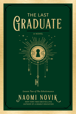 The Last Graduate: A Novel (The Scholomance #2)