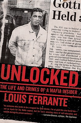 Unlocked: The Life and Crimes of a Mafia Insider Cover Image