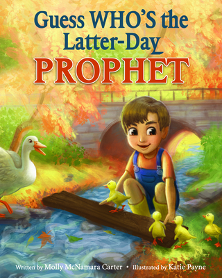 Guess Who's the Latter-Day Prohpet By Molly Carter, Katie Payne (Illustrator) Cover Image
