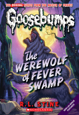 Werewolf of Fever Swamp (Classic Goosebumps #11)