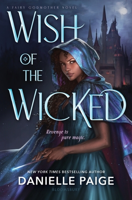 Wish of the Wicked (A Fairy Godmother Novel) By Danielle Paige Cover Image