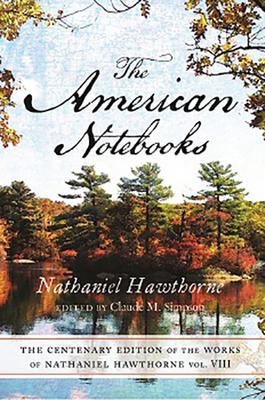 The Centenary Edition of the Works of Nathaniel Hawthorne: VOL