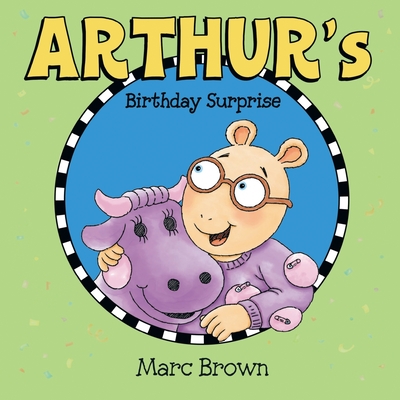 Arthur's Birthday Surprise By Marc Brown, Marc Brown (Illustrator) Cover Image