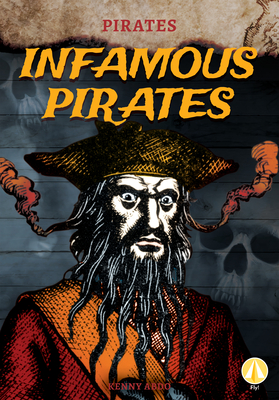 Infamous Pirates By Kenny Abdo Cover Image