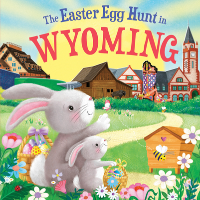 The Easter Egg Hunt in Wyoming By Laura Baker, Jo Parry (Illustrator) Cover Image